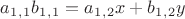$a_1_,_1b_1_,_1=a_1_,_2x+b_1_,_2y$