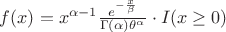 $f(x)=x^{\alpha-1} \frac{e^{-\frac{x}{\beta}}}{\Gamma(\alpha)\theta^\alpha}\cdot I(x\ge 0)$