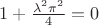 $1 + \frac{\lambda^{2}\pi^{2}}{4} = 0$