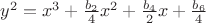$y^2 = x^3 + \frac{b_2}4 x^2 + \frac{b_4}2 x + \frac{b_6}4$