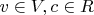$v \in V, c \in R$