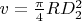 $v=\frac{\pi}{4}RD_2^2$