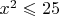 $x^2 \leqslant 25$
