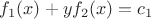 $f_1(x)+yf_2(x)=c_1$