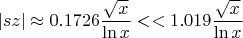 $$|sz|\approx0.1726\frac{\sqrt{x}}{\ln{x}}<< 1.019\frac{\sqrt{x}}{\ln{x}}$$