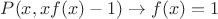 $P(x,xf(x)-1) \to f(x)=1$