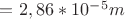 $=2,86*10^-^5 m$