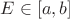 $E\in[a,b]$