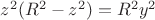 $z^2(R^2-z^2)=R^2y^2$