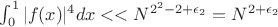 $\int _0^1 {|f(x)|^4}dx <<N^{2^2-2+\epsilon_2}=N^{2+\epsilon_2}$