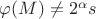 $\varphi(M)\not=2^\alpha s$