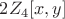 $2Z_4[x,y]$