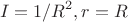 $$ I=1/R^2, r=R $$