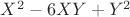 $X^2-6XY+Y^2$