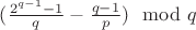 ${(\frac{2^{q-1} - 1}{q} - \frac{q-1}{p})} \mod {q}$