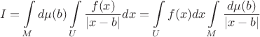 $$
I=\int\limits_Md\mu(b)\int\limits_U\frac{f(x)}{|x-b|}dx=\int\limits_U f(x)dx\int\limits_M\frac{d\mu(b)}{|x-b|}
$$