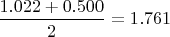 \dfrac{1.022+0.500}{2}= 1.761