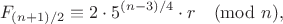 $$F_{(n+1)/2}\equiv 2\cdot 5^{(n-3)/4}\cdot r \pmod{n},$$
