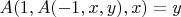 $A(1,A(-1,x,y),x) = y$