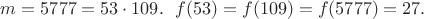 $m=5777=53\cdot 109.\ \ f(53)=f(109)=f(5777)=27.$