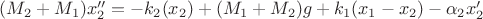 $(M_2+M_1) x_2'' = -k_2(x_2) + (M_1+M_2)g + k_1 (x_1 - x_2) - \alpha_2 x_2'$