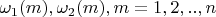 $\omega_1(m),\omega_2(m), m=1,2,..,n$