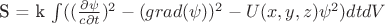 S = k \int ((\frac{\partial \psi}{c \partial t})^2 - (grad(\psi))^2 - U(x,y,z) \psi^2)dt dV