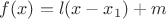 $f(x)=l(x-x_1)+m$