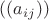 $((a_{ij}))$