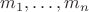$m_1, \dots, m_n$
