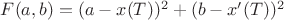 $F(a,b)=(a-x(T))^2+(b-x'(T))^2$