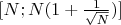 $[N;N(1+\frac1{\sqrt{N}})]$