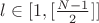 $l \in [1, [\frac{N-1}{2}]]$