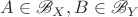 $A\in \mathscr B_X,B\in \mathscr B_Y$ $A\in \mathscr B_X,B\in \mathscr B_Y$