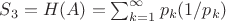 $S_3 = H(A) = \sum_{k=1}^\infty p_k \Ln(1/p_k)$