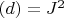 $(d)=J^2$