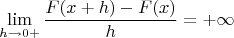 $$\lim_{h\to0+}\frac{F(x+h)-F(x)}h=+\infty$$