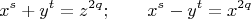 $$x^s+y^t=z^{2q}; \qquad x^s-y^t=x^{2q}$$