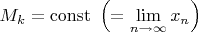 $M_k=\mathrm{const}\ \left(=\lim\limits_{n\to\infty} x_n\right)$