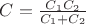 $C=\frac{C_1C_2}{C_1+C_2}$