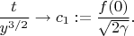 $$\frac{t}{y^{3/2}}\to c_1:=\frac{f(0)}{\sqrt{2\gamma}}.$$