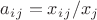 $a_i_j = x_i_j / x_j$