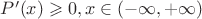 $P'(x)\geqslant 0,x\in (-\infty,+\infty)$