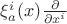 $\xi^i_a(x) \frac{\partial}{\partial x^i}$