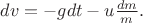 $dv = -gdt - u \frac{dm}{m}.$