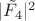 $|\tilde{F}_4|^2$