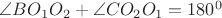 $\angle BO_1O_2+\angle CO_2O_1=180^0$