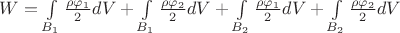 $W=\int\limits_{B_1}\frac{\rho \varphi_1}2 dV+\int\limits_{B_1}\frac{\rho \varphi_2}2 dV+\int\limits_{B_2}\frac{\rho \varphi_1}2 dV+\int\limits_{B_2}\frac{\rho \varphi_2}2 dV$