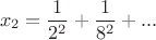 $$x_2={1\over2^2}+{1\over8^2}+...$$