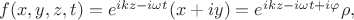 $f(x,y,z,t)=e^{ikz-i\omega t}(x+iy)=e^{ikz-i\omega t +i\varphi} \rho,$